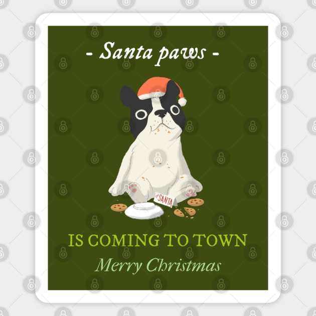 Santa paws is coming to town Magnet by ArtsyStone